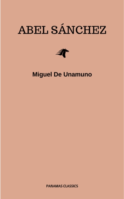Abel Sánchez: Una Historia De Pasión