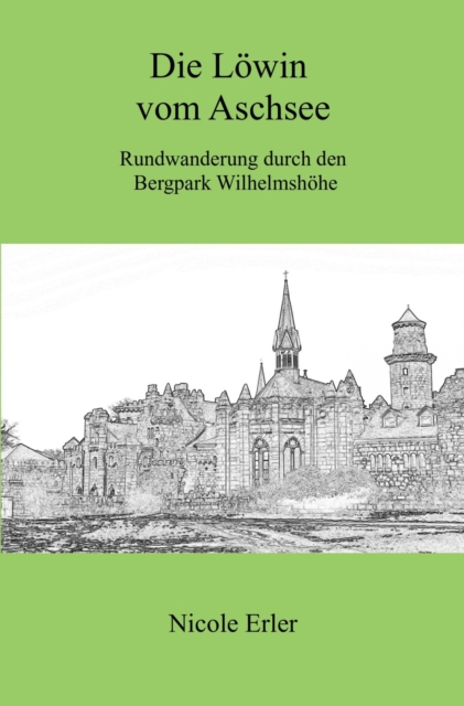 Die Löwin vom Aschsee - Rundwanderung durch den Bergpark Wilhelmshöhe