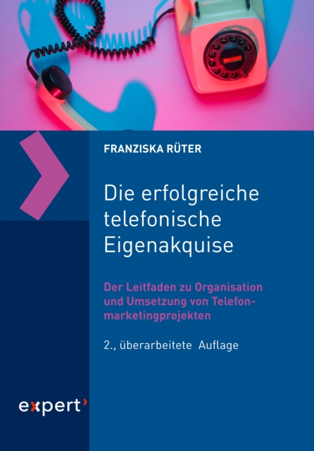 Die erfolgreiche telefonische Eigenakquise