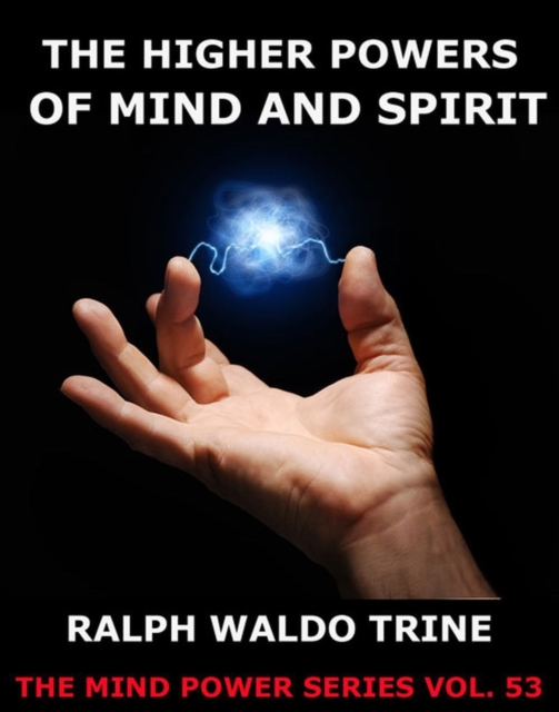 Higher Powers Of Mind And Spirit