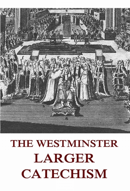 Westminster Larger Catechism