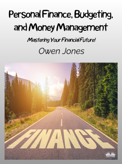 Personal Finance, Budgeting, And Money Management