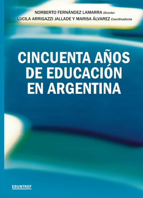 Cincuenta anos de educacion en Argentina