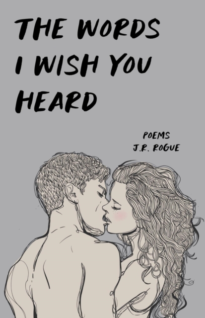 Words I Wish You Heard: Poems