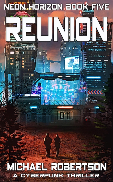 Reunion: A Cyberpunk Thriller