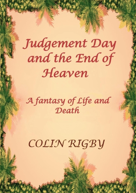 Judgement Day and the End of Heaven