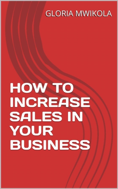 How to Increase Sales in Your Business