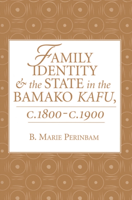 Family Identity And The State In The Bamako Kafu