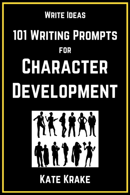 101 Writing Prompts for Character Development