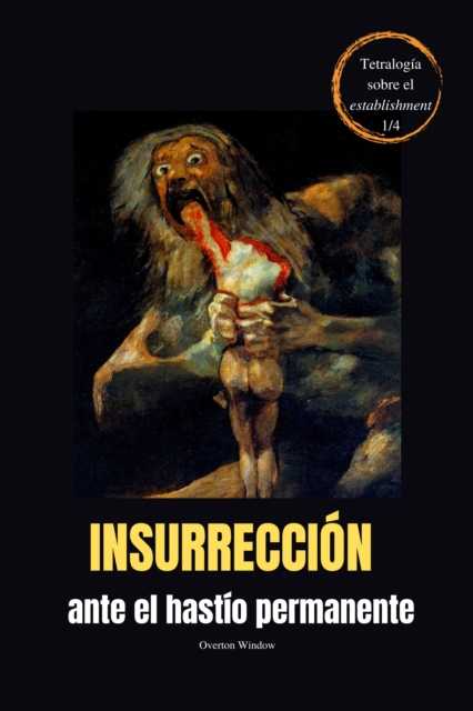 Insurreccion ante el Hastio Permanente
