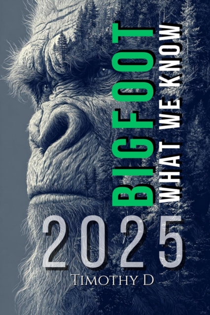 Bigfoot: What We Know 2025