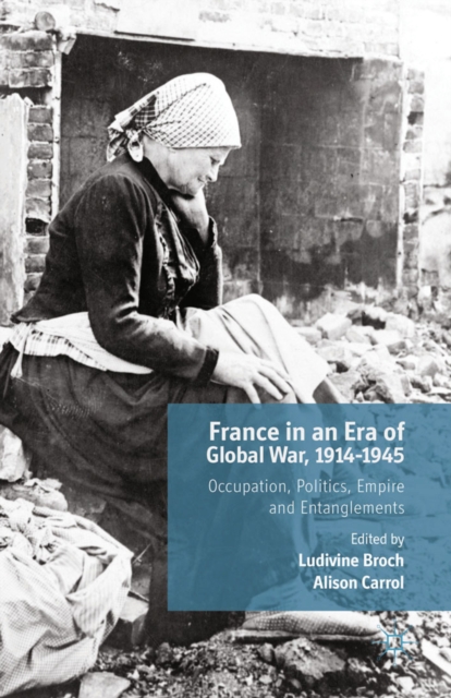 France in an Era of Global War, 1914-1945