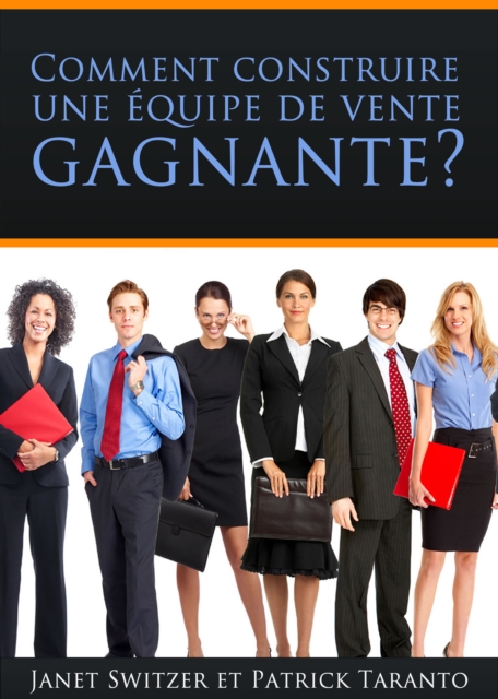 Comment construire une equipe de ventes gagnante