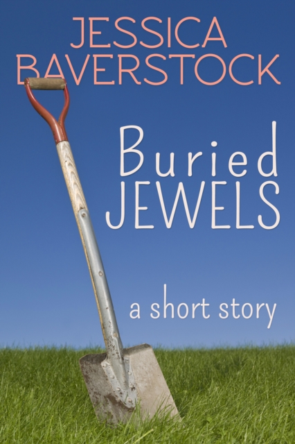 Buried Jewels: A Short Story