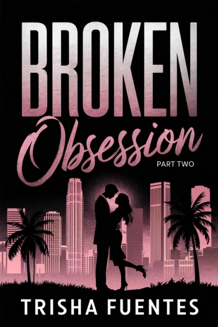 Broken Obsession - Part Two