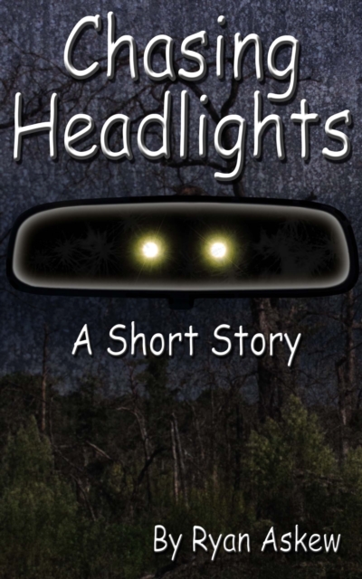 Chasing Headlights: A Suspense/Horror Short Story
