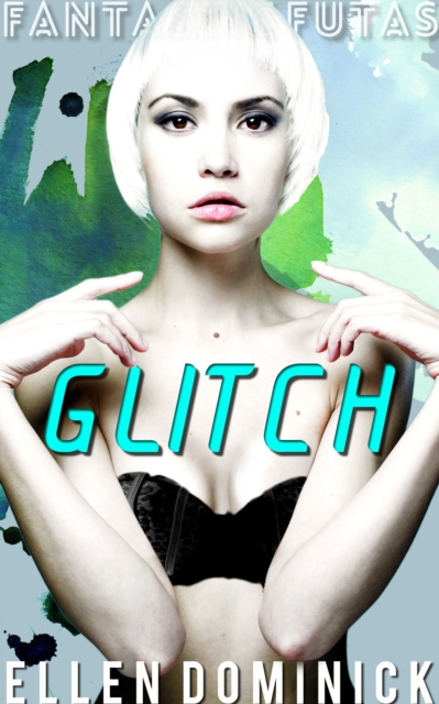 Glitch: Fantastic Futas