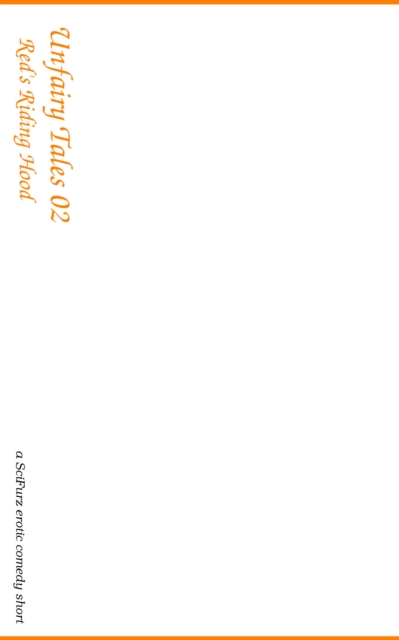 Unfairy Tales 02: Red's Riding Hood