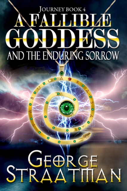 Fallible Goddess and The Enduring Sorrow (Journey Book 4)