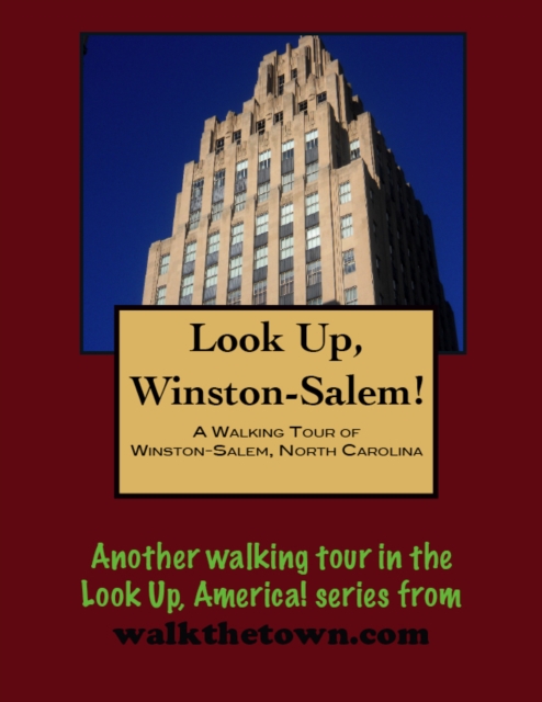 Walking Tour of Winston-Salem, North Carolina