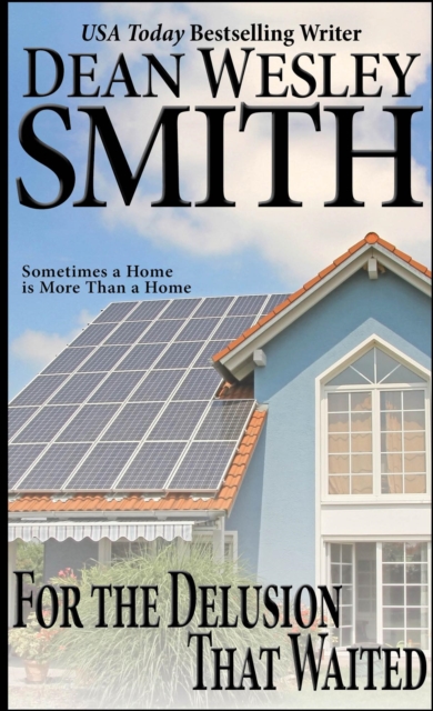 For the Delusion That Waited