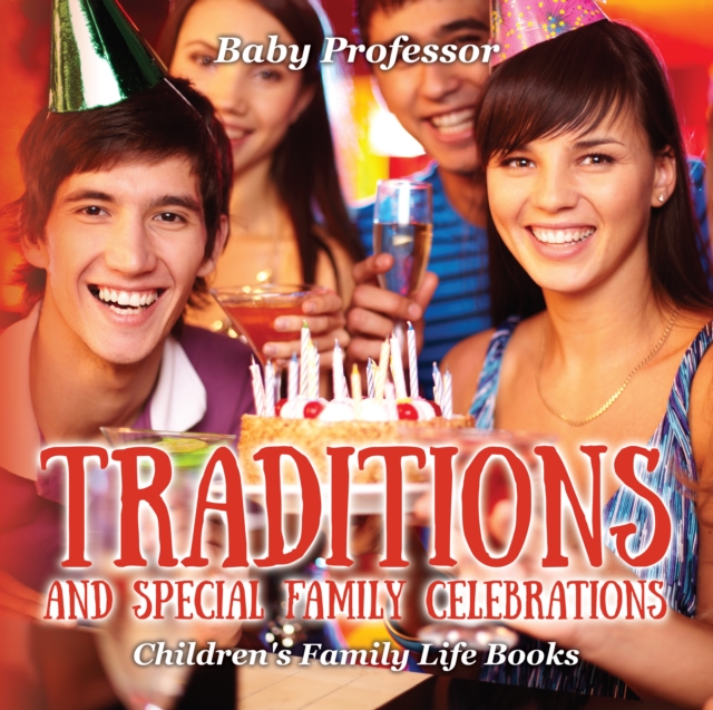 Traditions and Special Family Celebrations- Children's Family Life Books
