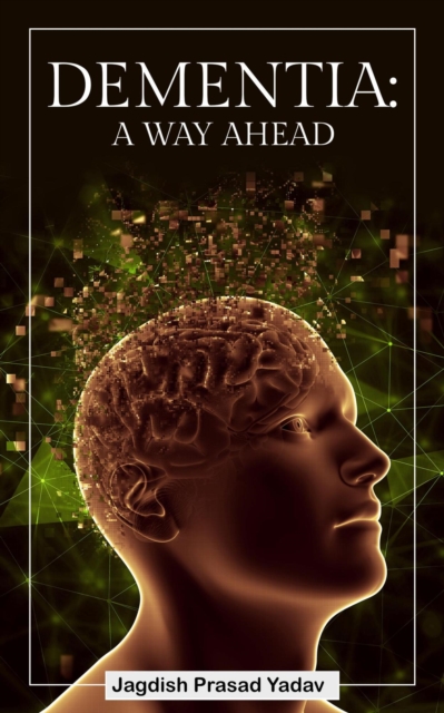 Dementia - A Way Ahead
