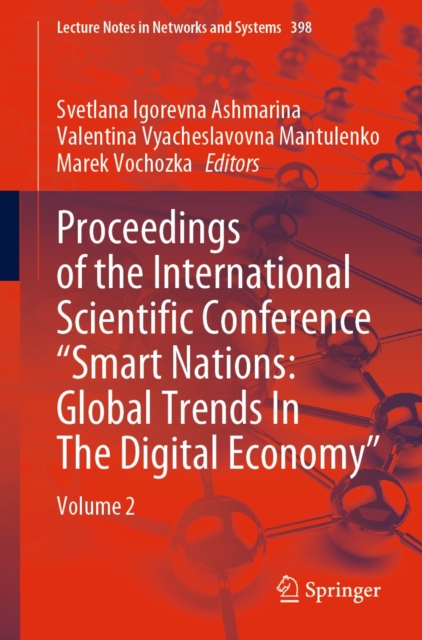 Proceedings of the International Scientific Conference &quote;Smart Nations: Global Trends In The Digital Economy&quote;