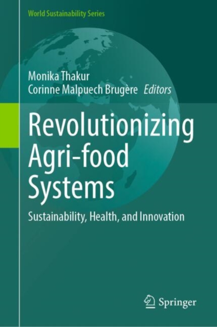 Revolutionizing Agri-food Systems