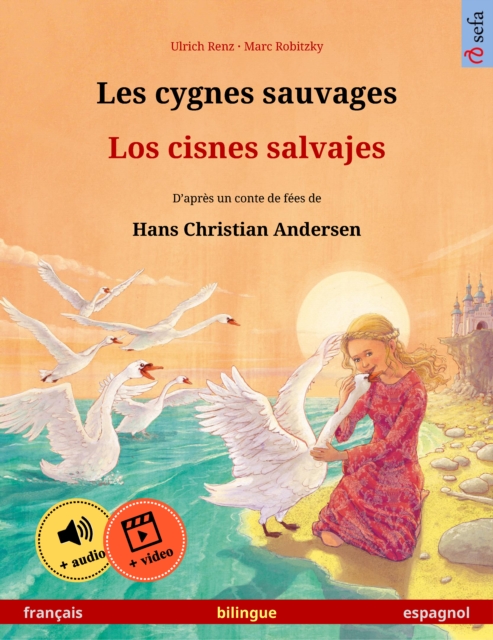 Les cygnes sauvages – Los cisnes salvajes (français – espagnol)