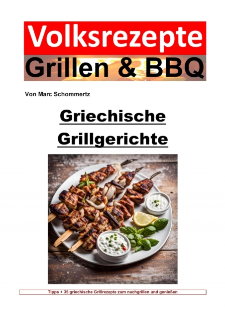 Volksrezepte Grillen und BBQ - Griechische Grillgerichte