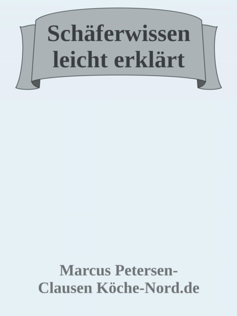 Schäferwissen leicht erklärt!