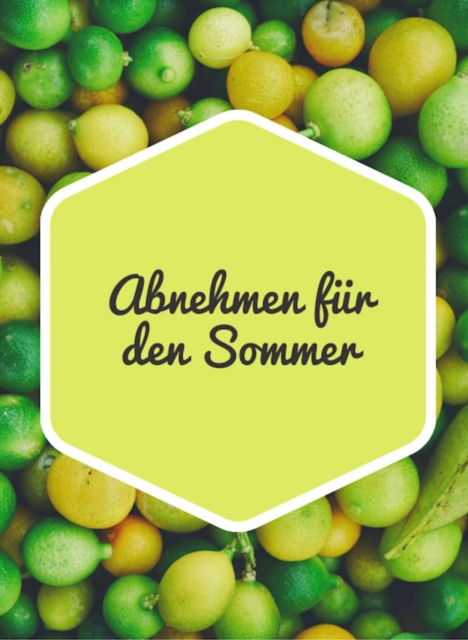 Abnehmen für den Sommer. Yes you can!