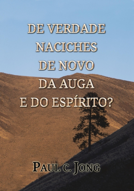 De Verdade Naciches de Novo da Auga e do Espirito?