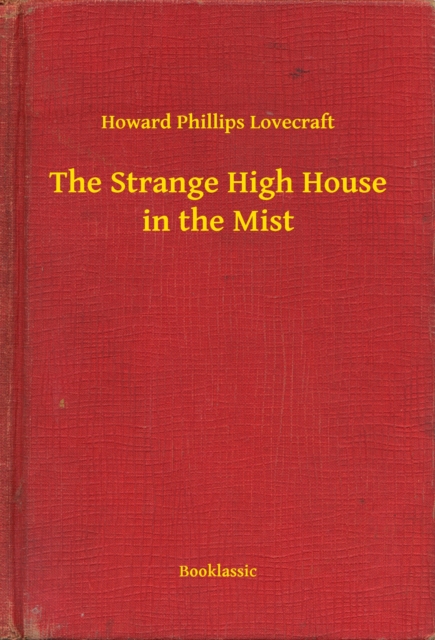 Strange High House in the Mist