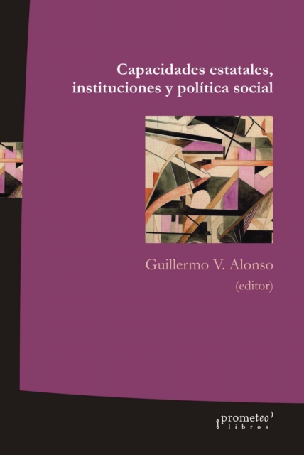 Capacidades estatales, instituciones y política social 