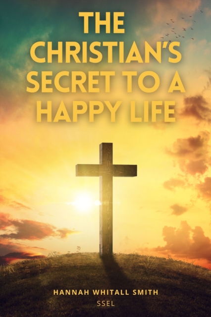 Christian's Secret to a Happy Life