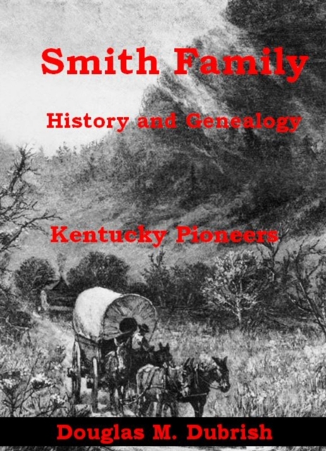 Smith Family History and Genealogy - Kentucky Pioneers