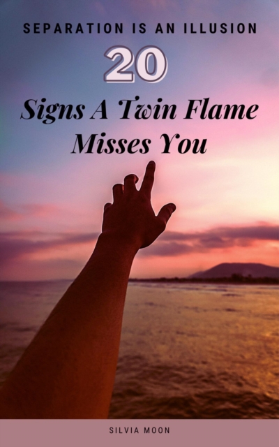 Signs a Twin Flame Misses You: How To Enjoy A Separation