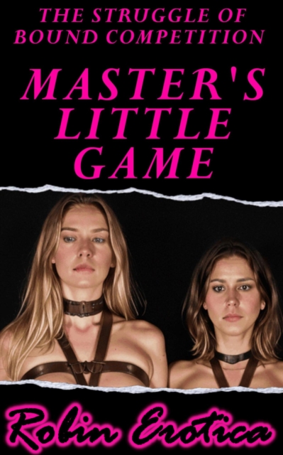 Master's Little Game, The Struggle of Bound Competition