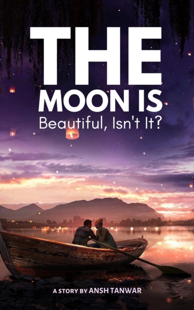 Moon Is Beautiful, Isn't It?
