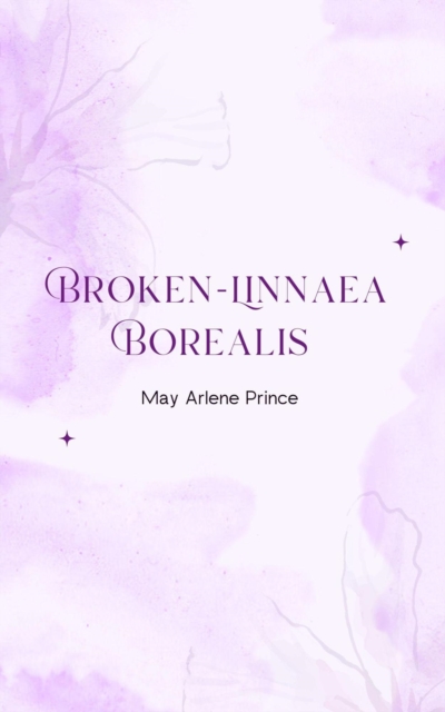 Broken - Linnaea Borealis