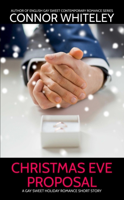 Christmas Eve Proposal: A Gay Sweet Holiday Romance Short Story