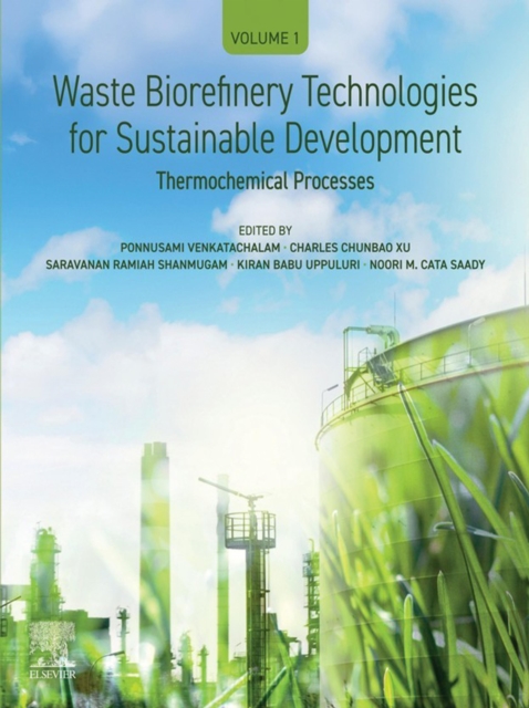 Waste Biorefinery Technologies for Sustainable Development