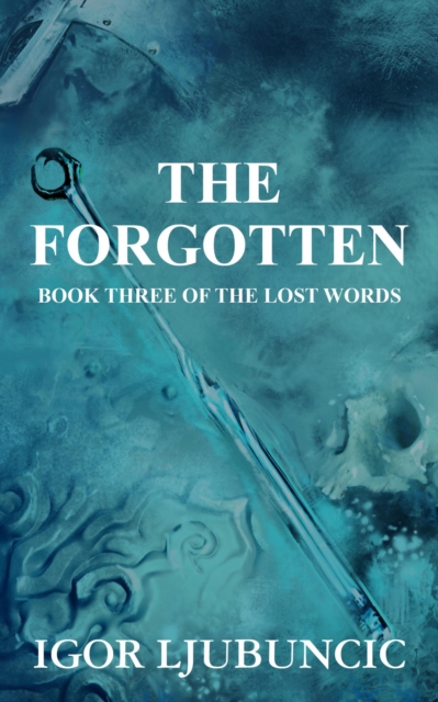 Forgotten (The Lost Words: Volume 3)