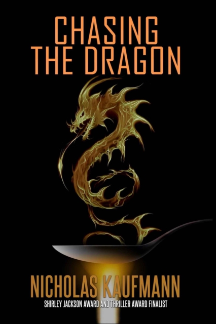 Chasing the Dragon