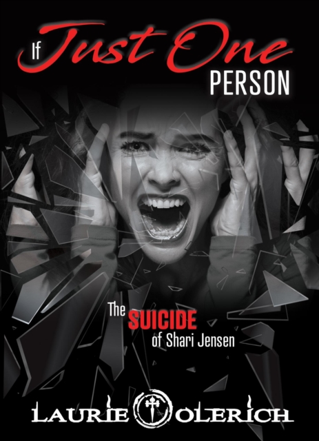 If Just One Person (The Suicide of Shari Jensen)