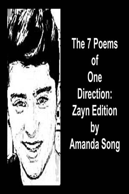 7 Poems of One Direction: Zayn Edition