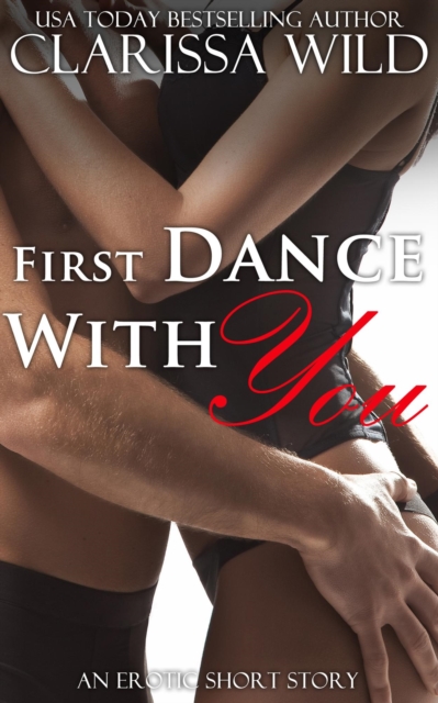 First Dance With You (New Adult Erotic Romance) - Short Story