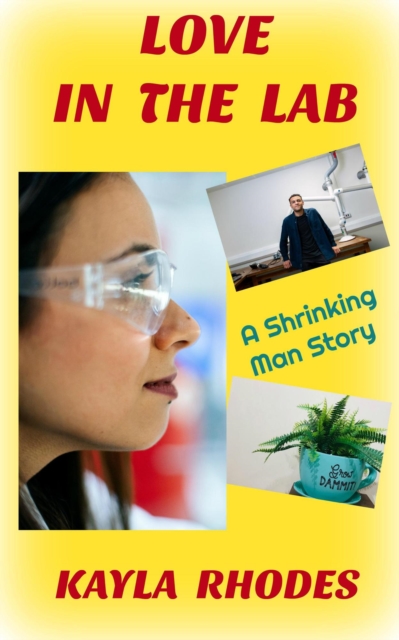 Love in the Lab: A Shrinking Man Story